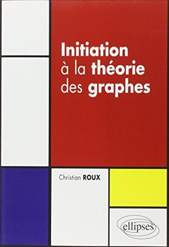 Initiation à la théorie des graphes