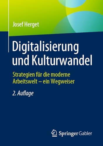 Digitalisierung und Kulturwandel: Strategien für die moderne Arbeitswelt – ein Wegweiser