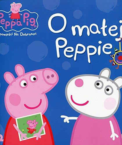 Swinka Peppa Opowiesci na dobranoc O malej Peppie (ŚWINKA PEPPA)