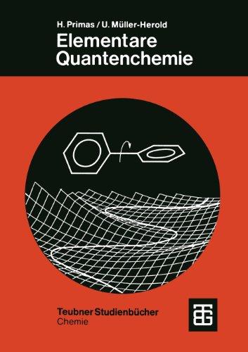 Elementare Quantenchemie (Teubner Studienbücher Chemie)