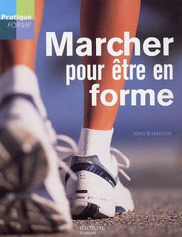 Marcher pour être en forme