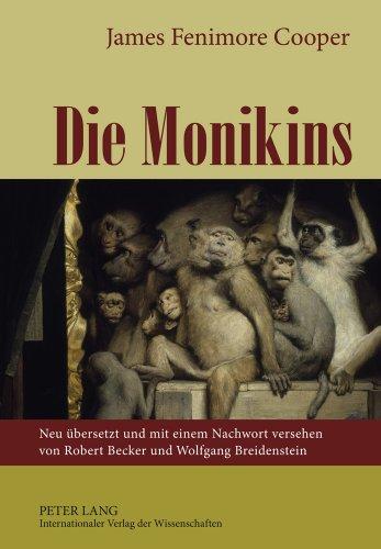 Die Monikins: Neu übersetzt und mit einem Nachwort versehen von Robert Becker und Wolfgang Breidenstein