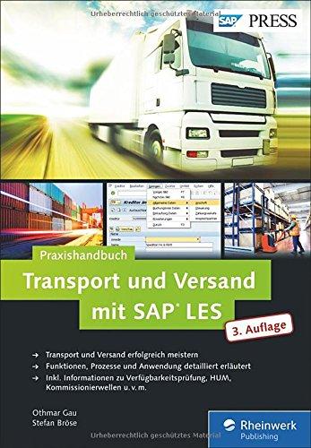 Transport und Versand mit SAP LES: Das Praxishandbuch (SAP PRESS)