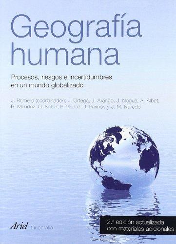 Geografía humana : procesos, riesgos e incertidumbres en un mundo globalizado (Ariel Ciencias Sociales)