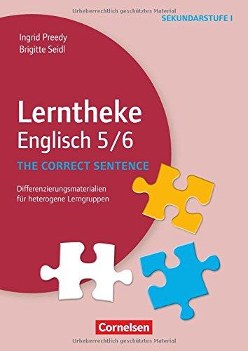 Lerntheke - Englisch: The correct sentence: 5/6: Differenzierungsmaterialien für heterogene Lerngruppen. Kopiervorlagen