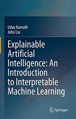 Explainable Artificial Intelligence: An Introduction to Interpretable Machine Learning: An Introduction to Xai