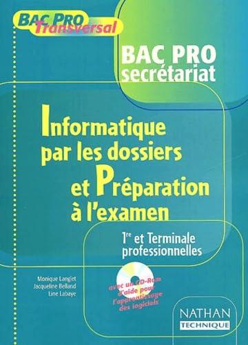 Informatique par les dossiers et préparation à l'examen, Bac Pro secrétariat, 1re et terminale professionnelles : Windows 95 et 98, Word, Access, Excel, Powerpoint versions 97 et 2000, Outlook Express versions 5 et 6