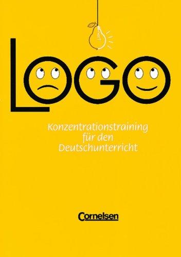 Logo: Konzentrationstraining für den Deutschunterricht. Arbeitsheft: 5./6. Schuljahr: Arbeitsheft. Für den Deutschunterricht