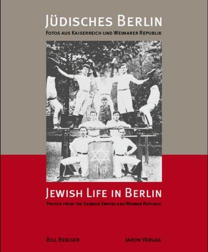 Jüdisches Berlin. Jewish Life in Berlin: Fotos aus Kaiserreich und Weimarer Republik. Photos from the German Empire and Weimar Repblic