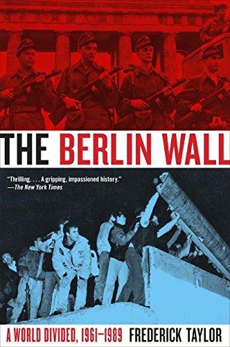 The Berlin Wall: A World Divided, 1961-1989