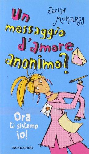 Un messaggio d'amore anonimo? Ora ti sistemo io! (Ragazzine)