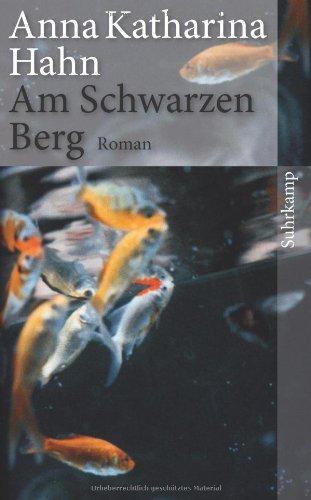 Am Schwarzen Berg: Roman (suhrkamp taschenbuch)