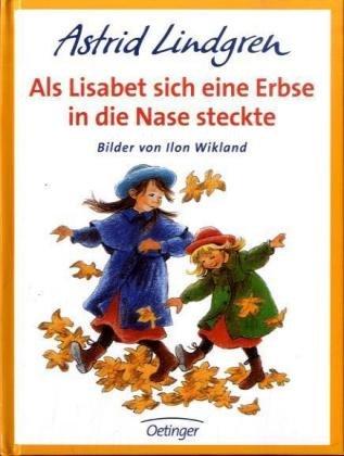 Als Lisabeth sich eine Erbse in die Nase steckte