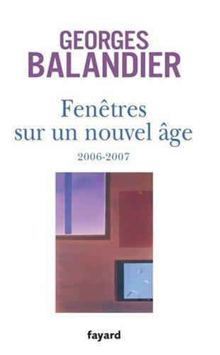 Fenêtres sur un nouvel âge (2006-2007)