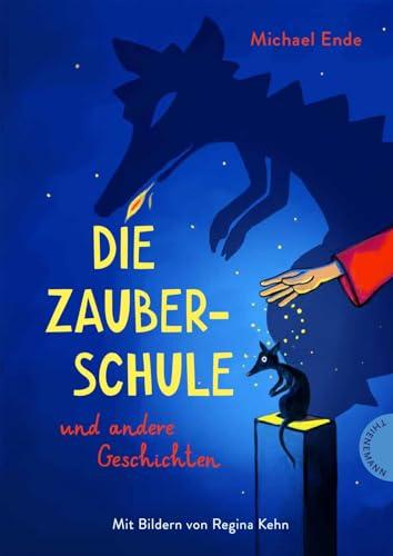 Die Zauberschule: und andere Geschichten | Illustrierte Auswahl für Kinder ab 8