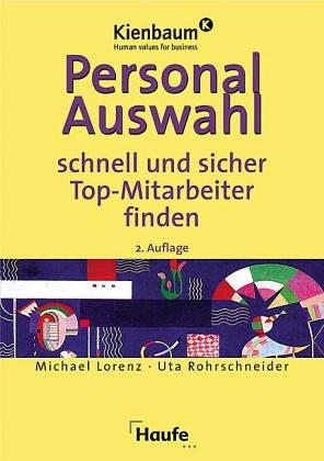 Personalauswahl. Schnell und sicher Top- Mitarbeiter finden