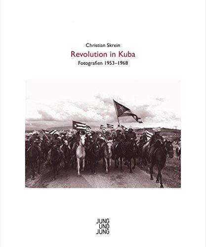 Revolution in Kuba: Fotografien 1953-1968