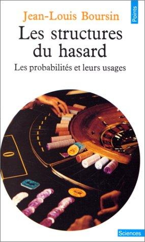 Les Structures du hasard : les probabilités et leurs usages