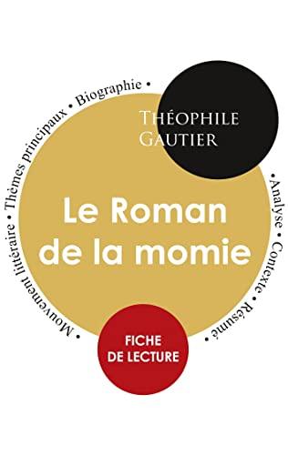 Fiche de lecture Le Roman de la momie (Etude intégrale)