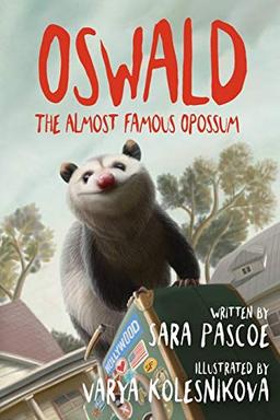 Oswald the Almost Famous Opossum