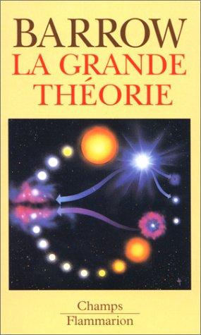 La grande théorie : les limites d'une explication globale en physique