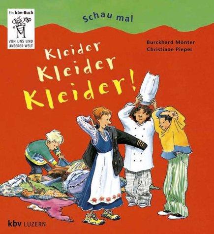 Schau mal, Kleider, Kleider, Kleider!