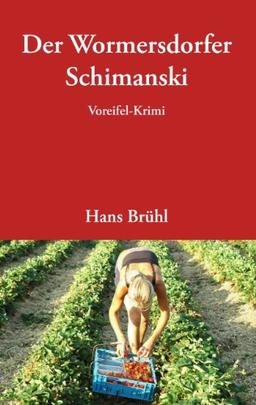 Der Wormersdorfer Schimanski: Voreifel-Krimi