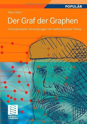 Der Graf der Graphen: Kriminalistische Verwicklungen mit mathematischer Pointe