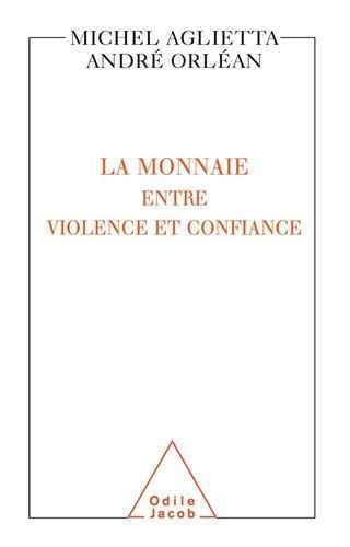 La monnaie entre violence et confiance