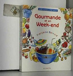 Gourmande et en week-end