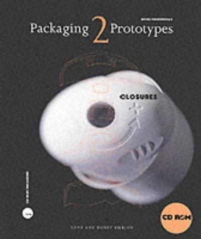 Packaging Prototypes: Closures v. 2 (Design Fundamentals S.)