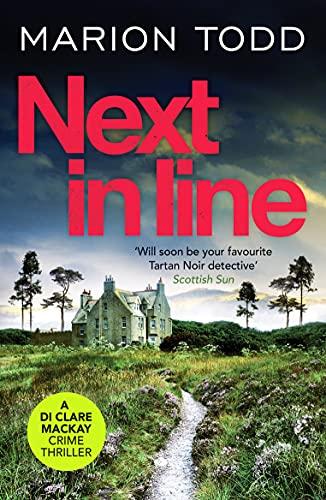 Next in Line: A must-read Scottish crime thriller (Detective Clare Mackay, Band 5)