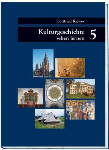 Kulturgeschichte sehen lernen, Band 5: Was die Architektur über Mensch und Zeit erzählt - Schwerpunkt Historismus