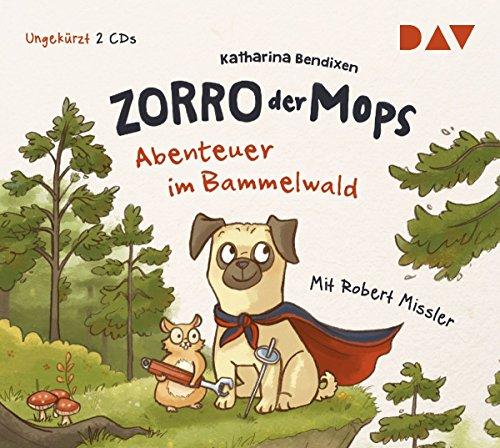 Zorro, der Mops - Teil 1: Abenteuer im Bammelwald: Ungekürzte Lesung (2 CDs)