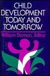 Child Development Today and Tomorrow (JOSSEY BASS SOCIAL AND BEHAVIORAL SCIENCE SERIES)