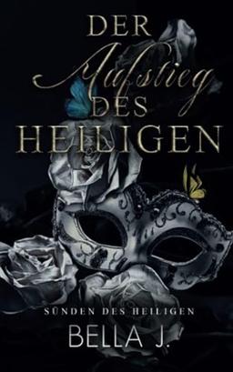 Der Aufstieg des Heiligen (Sünden des Heiligen, Band 1)