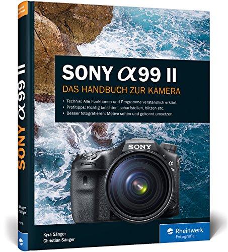 Sony A99 II: Das Handbuch zur Kamera