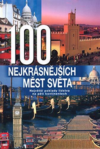 100 nejkrásnějších měst světa: Největší poklady lidstva na pěti kontinentech (2002)