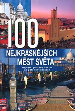 100 nejkrásnějších měst světa: Největší poklady lidstva na pěti kontinentech (2002)