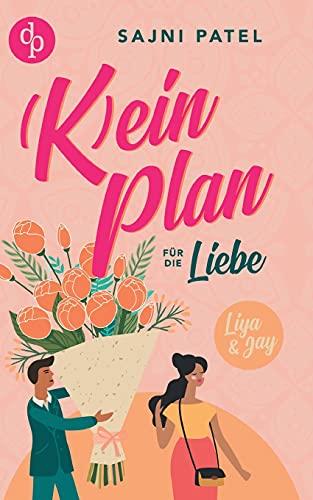 (K)ein Plan für die Liebe: Liya & Jay