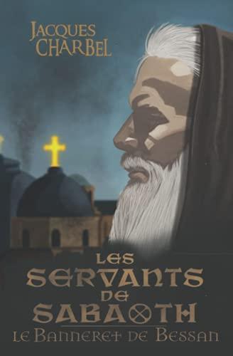 Les Servants de Sabaoth: Le Banneret de Bessan