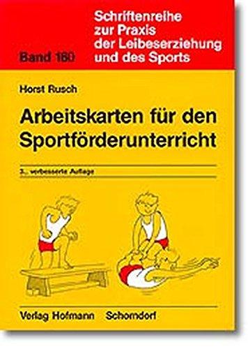 Arbeitskarten für den Sportförderunterricht (Schriftenreihe zur Praxis der Leibeserziehung und des Sports)