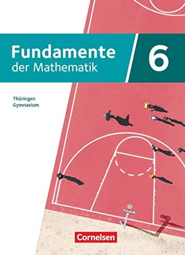 Fundamente der Mathematik - Thüringen - 6. Schuljahr: Schulbuch