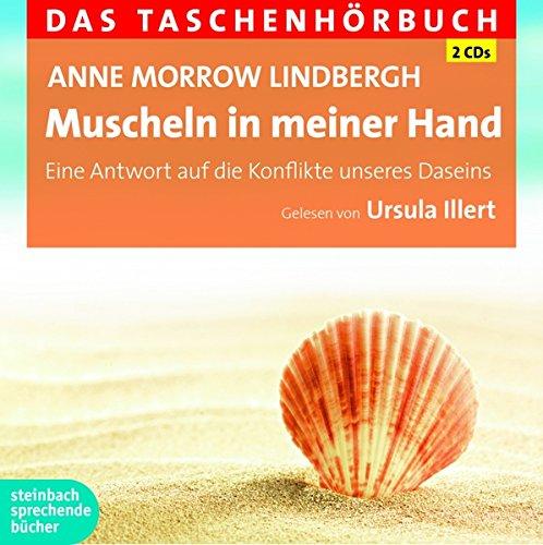 Muscheln in meiner Hand: Eine Antwort auf die Konflikte unseres Daseins