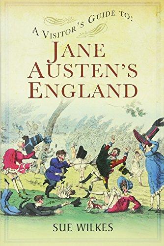 A Visitor's Guide to Jane Austen's England