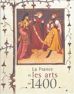 La France et les arts en 1400 : les princes des fleurs de lis