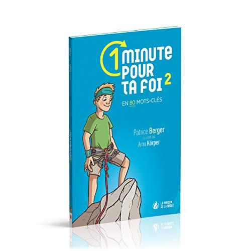 1 minute pour ta foi. Vol. 2. En 80 mots-clés