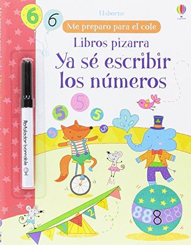 Ya sé escribir los números (Libros pizarra - Me preparo para el cole)