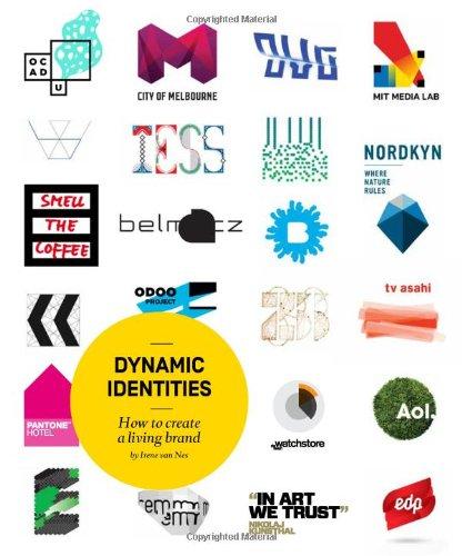 Dynamic Identities: How to Create a Living Brand