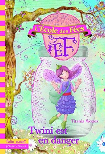 L'école des fées. Vol. 14. Twini est en danger